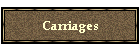 Carriages